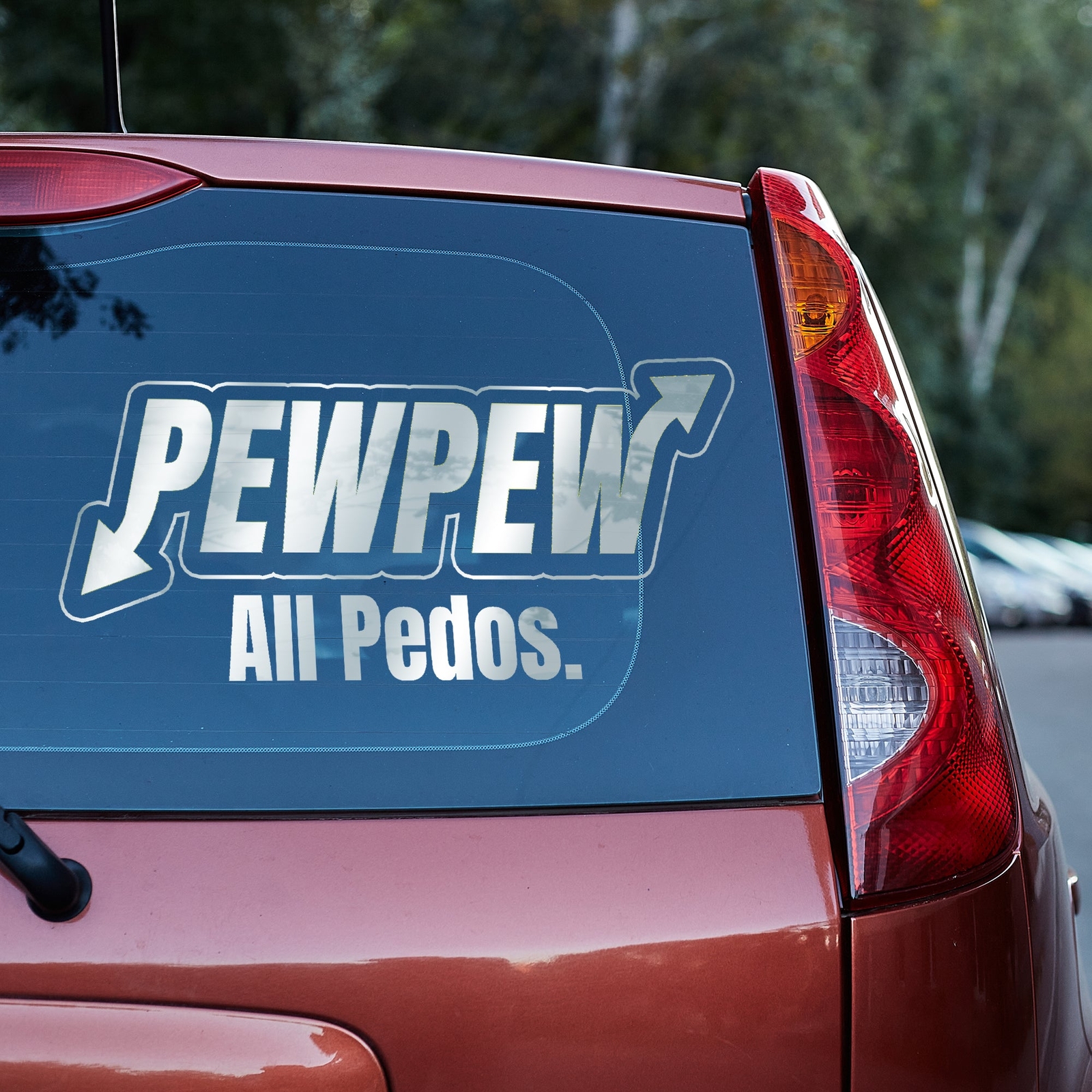 Pew Pew ALL Pedos vinyl decal
