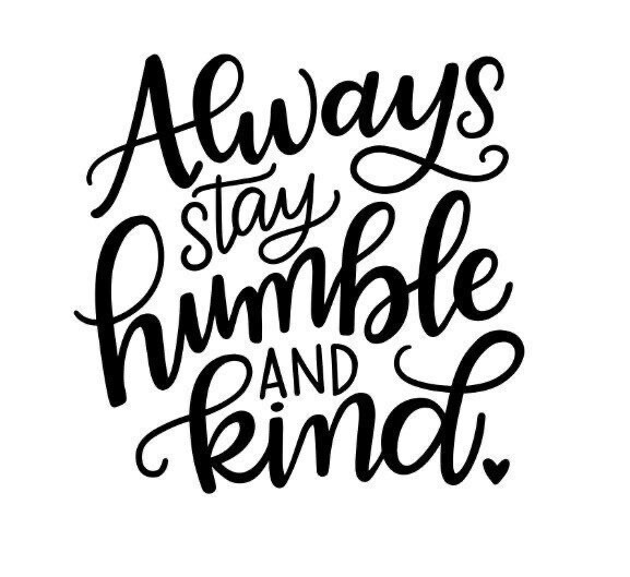 Vinyl Decal for Window – Always Stay Humble and Kind