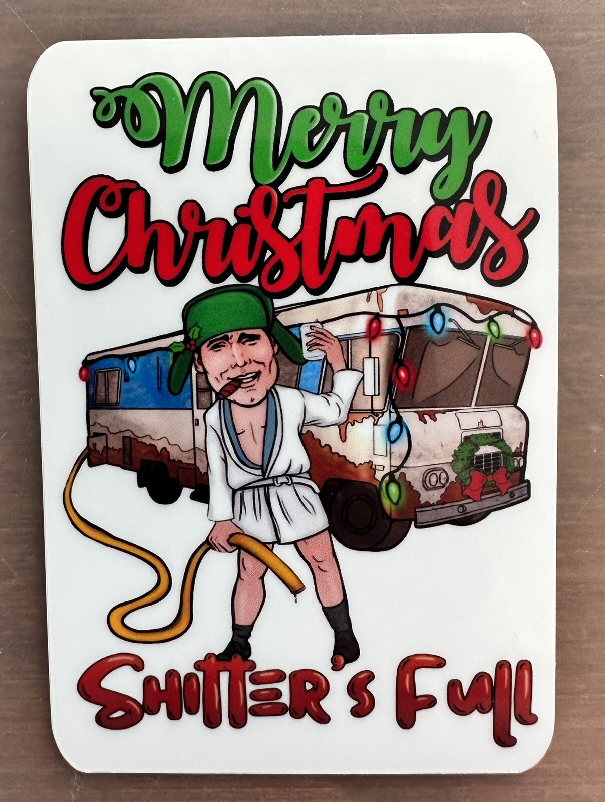 New 3" Tall Christmas Vacation Cousin Eddie Shitters Full Vinyl Decal Sticker