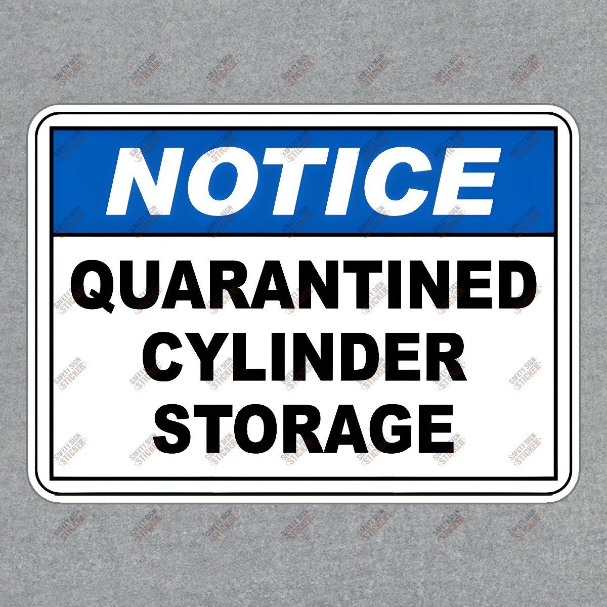 Notice Sign Quarantined Cylinder Storage Safety Compliance Sticker #485679