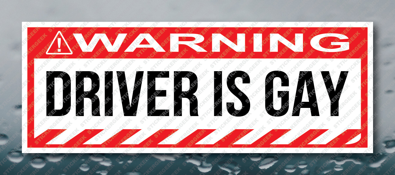 Warning Bumper Sticker Driver Is Gay Prank Joke Toolbox Decal
