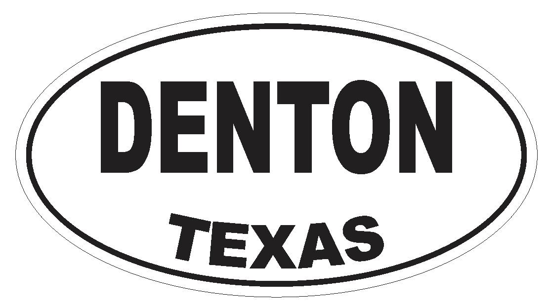 Denton Texas Oval Bumper Sticker or Helmet Sticker D3337 Euro Oval