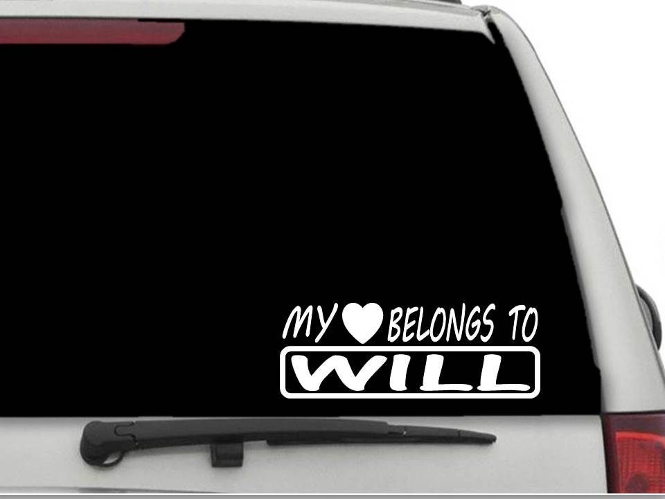MY HEART BELONGS TO WILL Decal Sticker CW4408