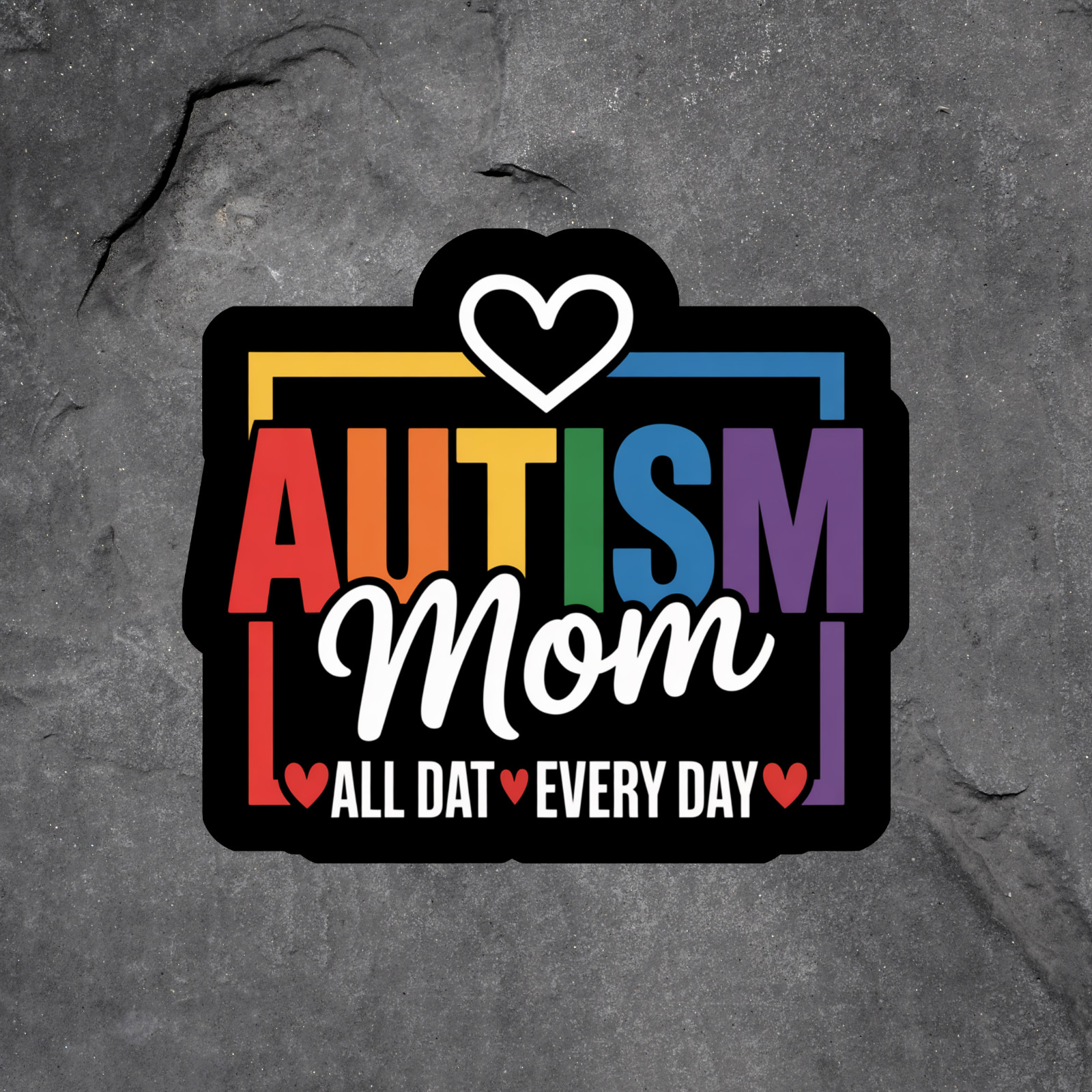 Autism sticker vinyl decal mom all day every day rainbow awareness gift