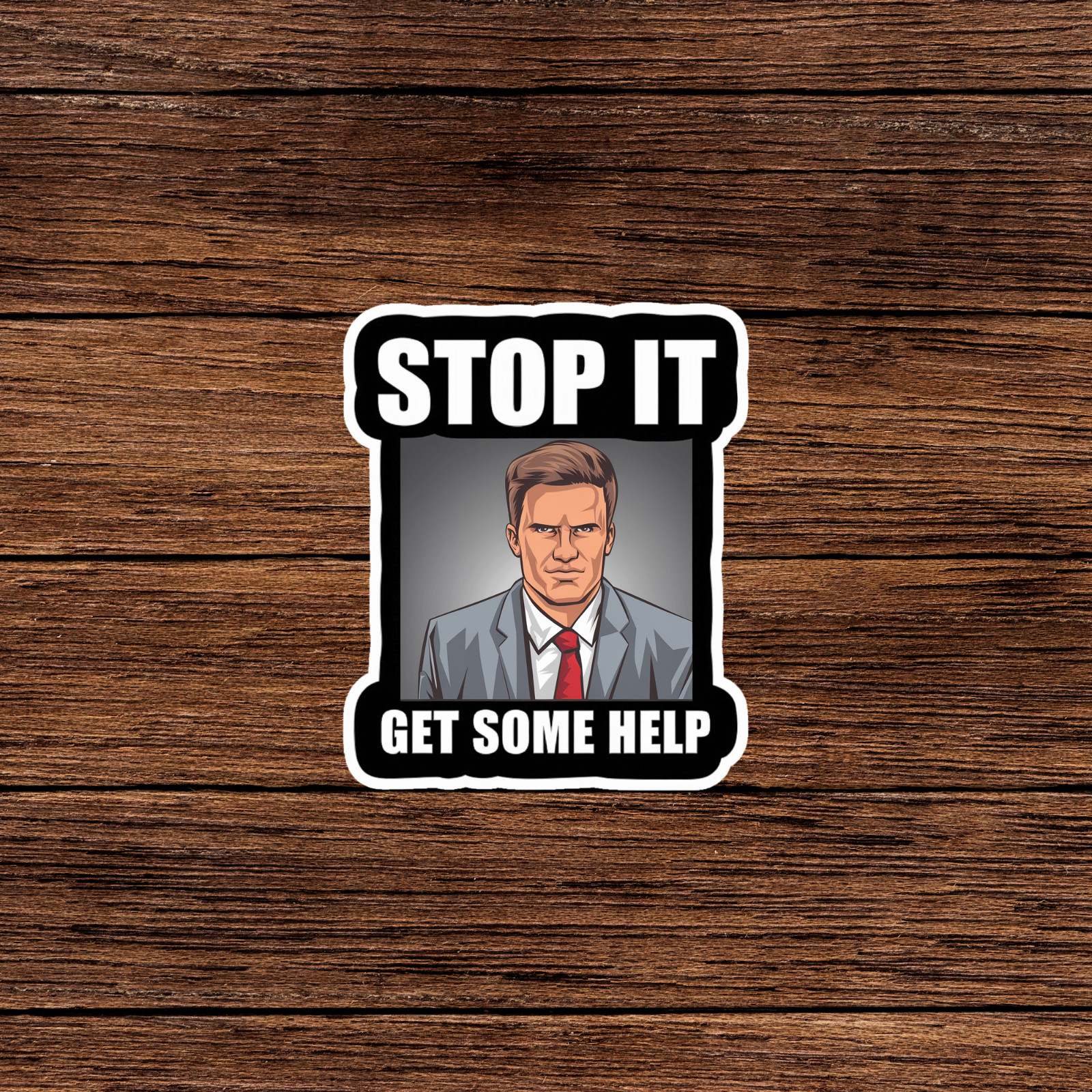 Stop It Get Some Help – Motivational Sticker for Mental Health Awareness #1850