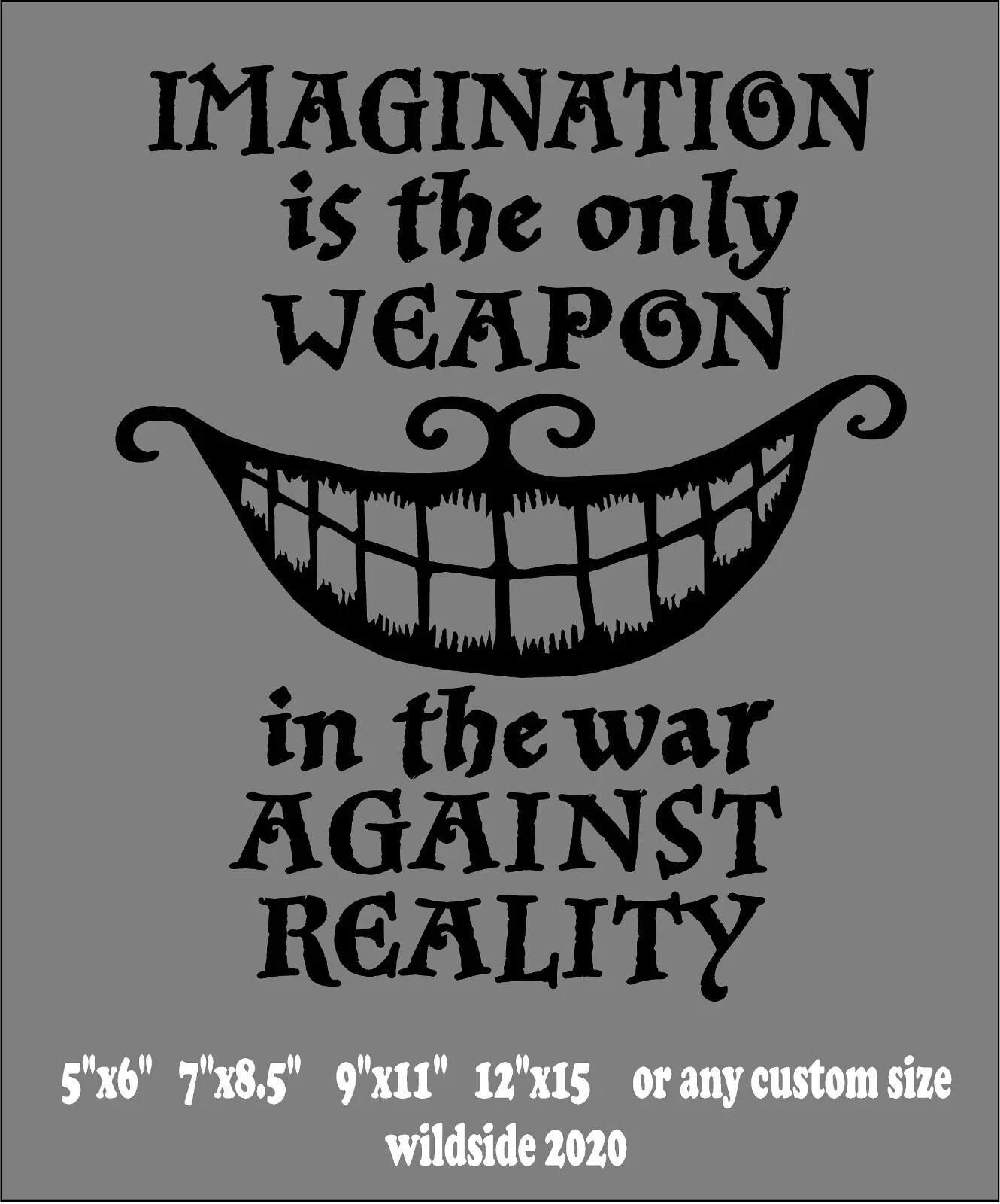 Imagination only Weapon Against Reality Decal Cheshire Cat Smile vinyl sticker