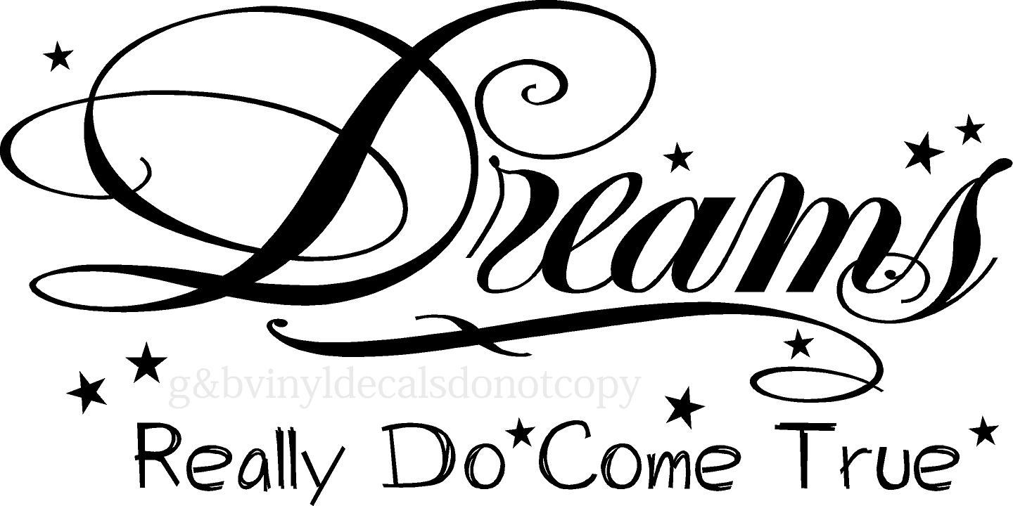 Dreams Really Do Come True Vinyl Decal Home Décor 10" x 20"