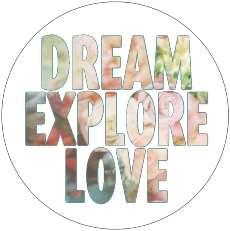 Dream Explore Love – Adventure Wanderlust – 100 Pack Circle Stickers 3" x 3"
