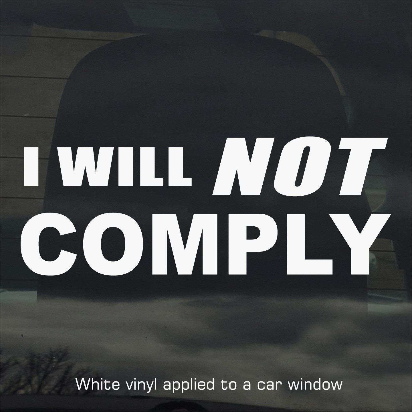 I Will Not Comply Vinyl Sticker Decal Protest Government Patriotic ICE