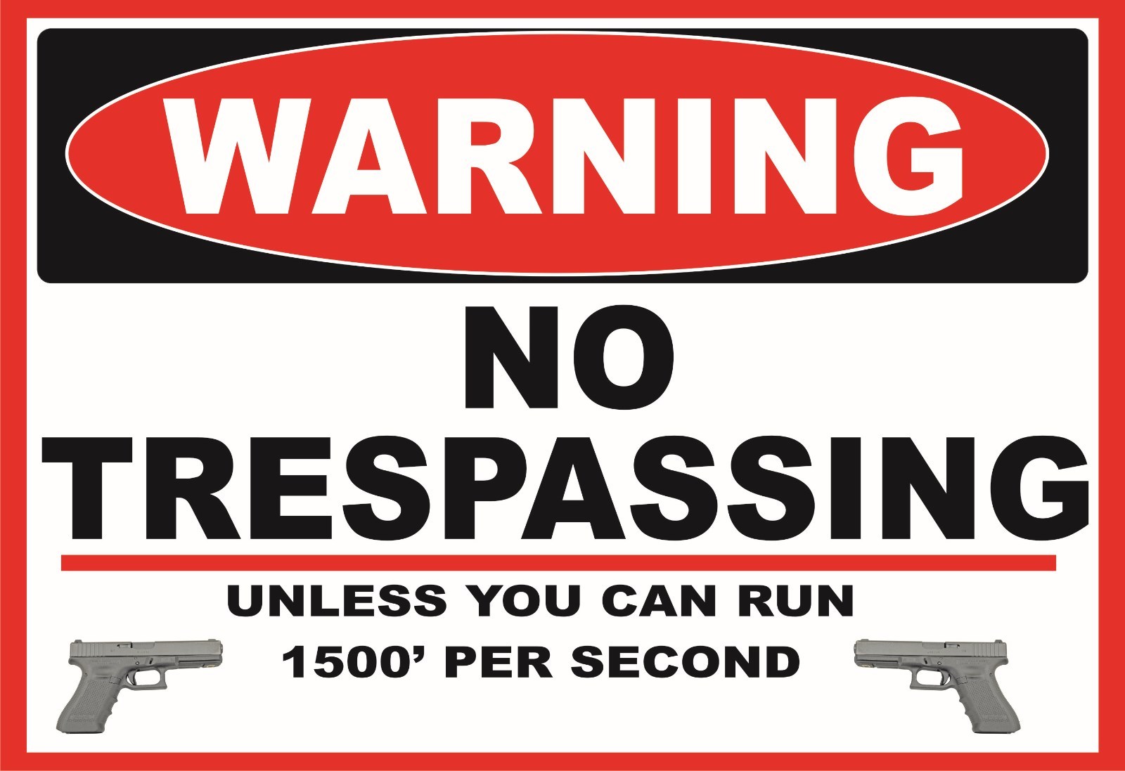 DANGER NO TRESPASSING unless your fast OSHA Decal Free Shipping