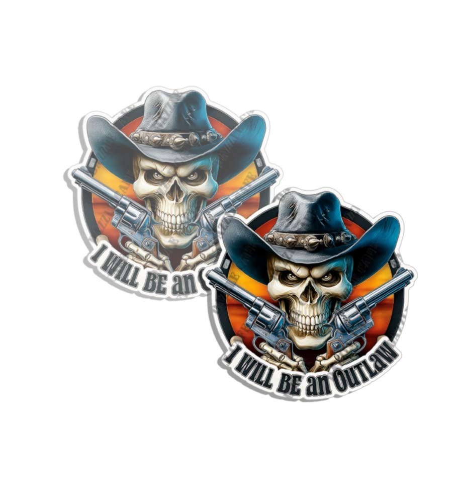 Then I will Be Outlaw Stickers Cowboy Skull Garage Decal Made in USA 2 PACK