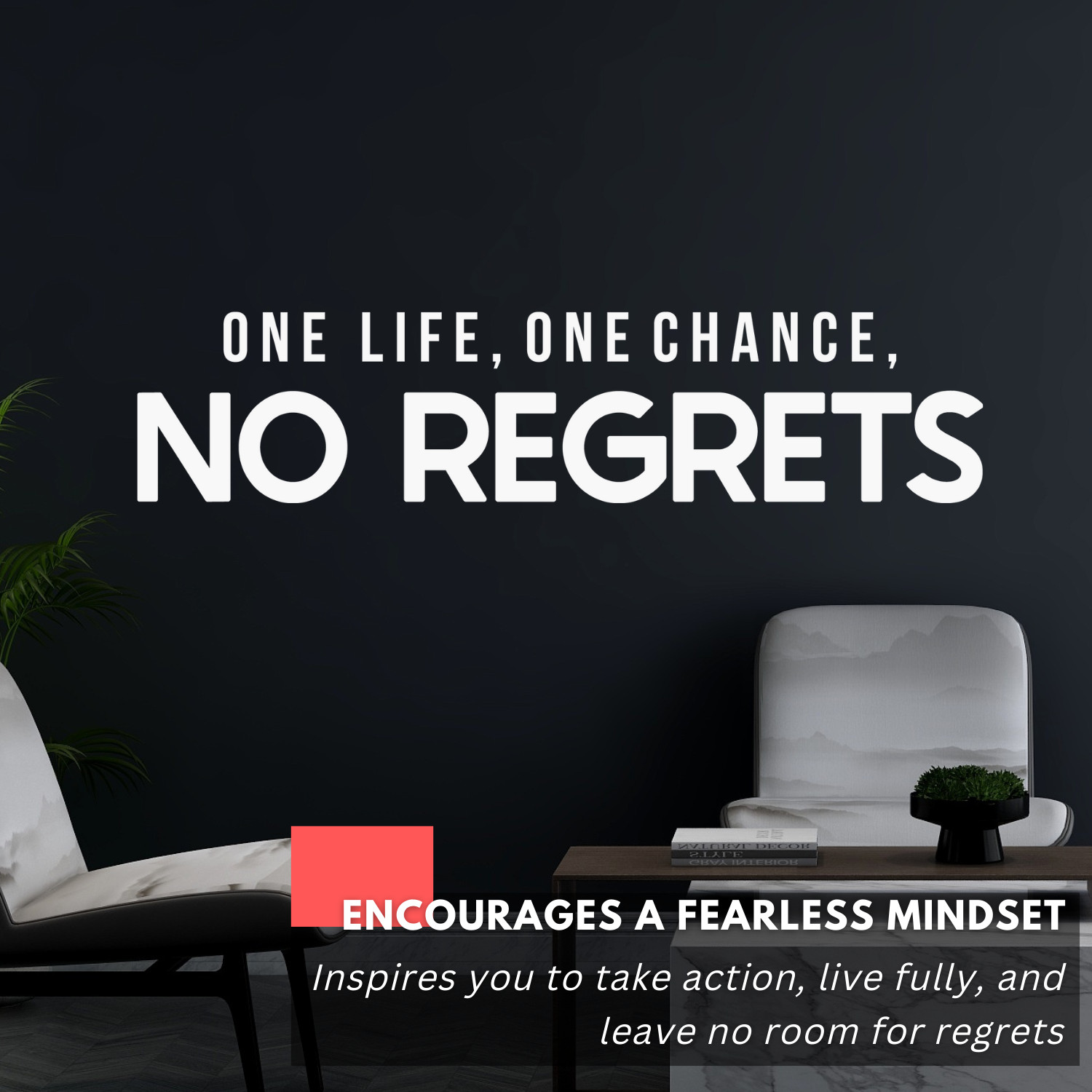 Motivational Wall Decal – One Life, One Chance, No Regrets – Inspirational Decor