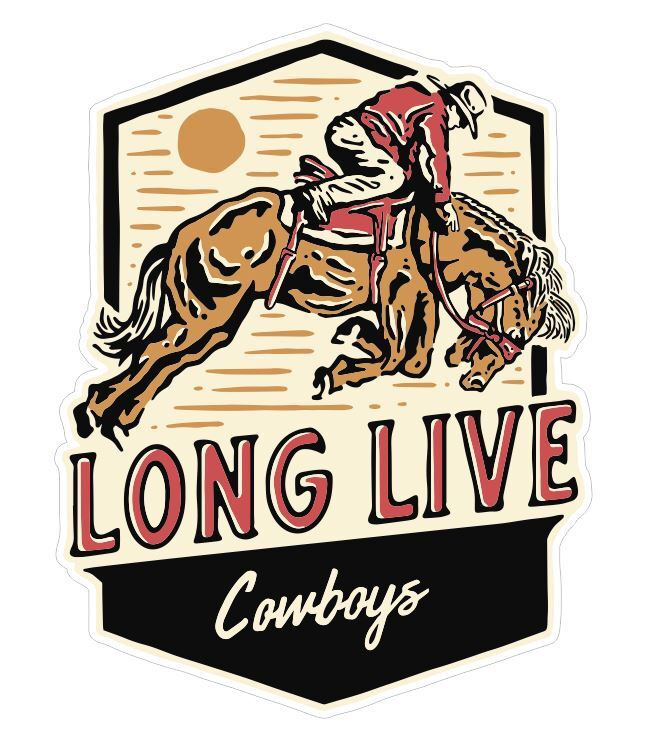 Long Live Cowboys Sticker Stickers A466