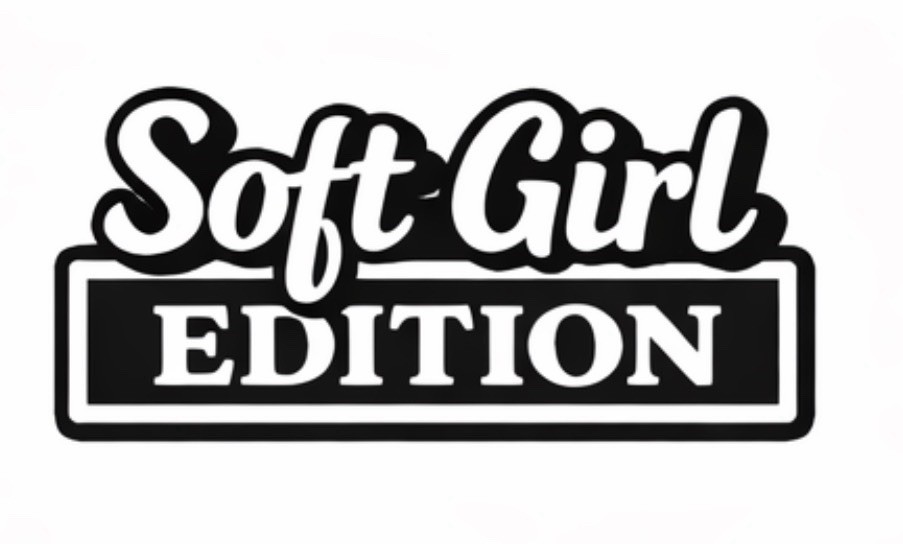 Soft Girl Edition Car Vinyl Sticker for Bumpers Truck SUV Motorcycles Bike