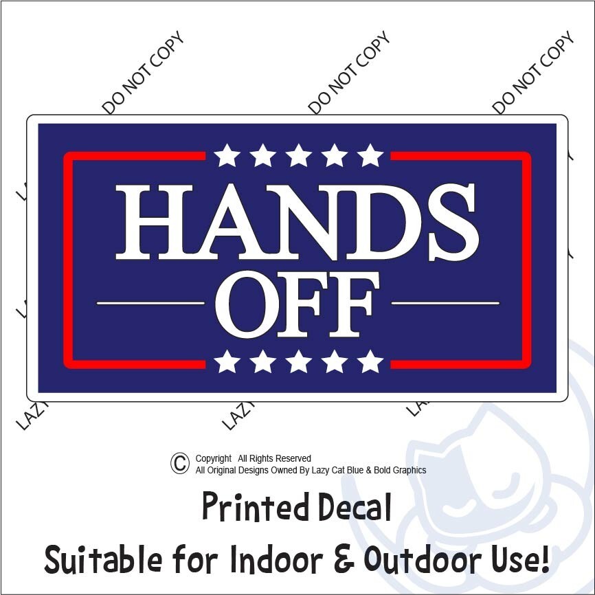 Hands Off Decal Sticker Anti Trump MAGA Democrat Liberal Political Protest