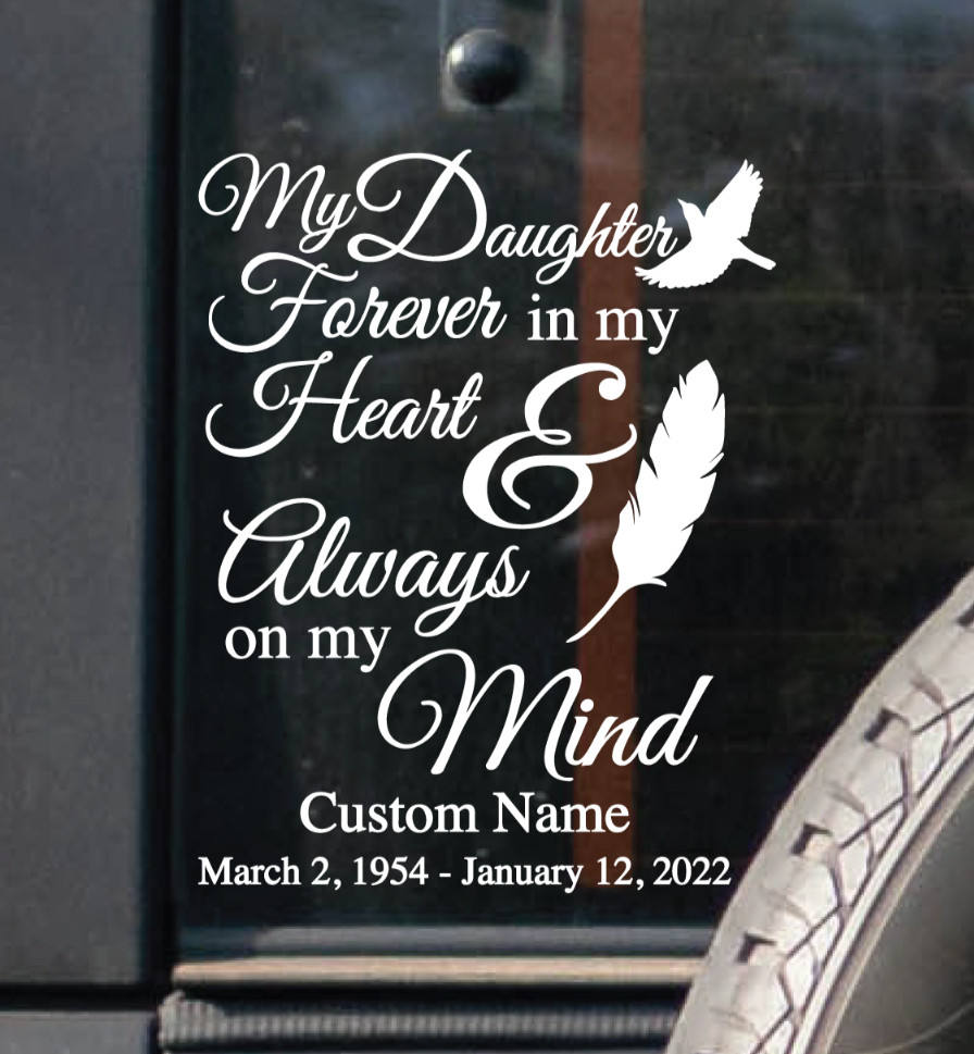 My Daughter Forever in My Heart Decal – In Loving Memory -Memorial Sticker Decal