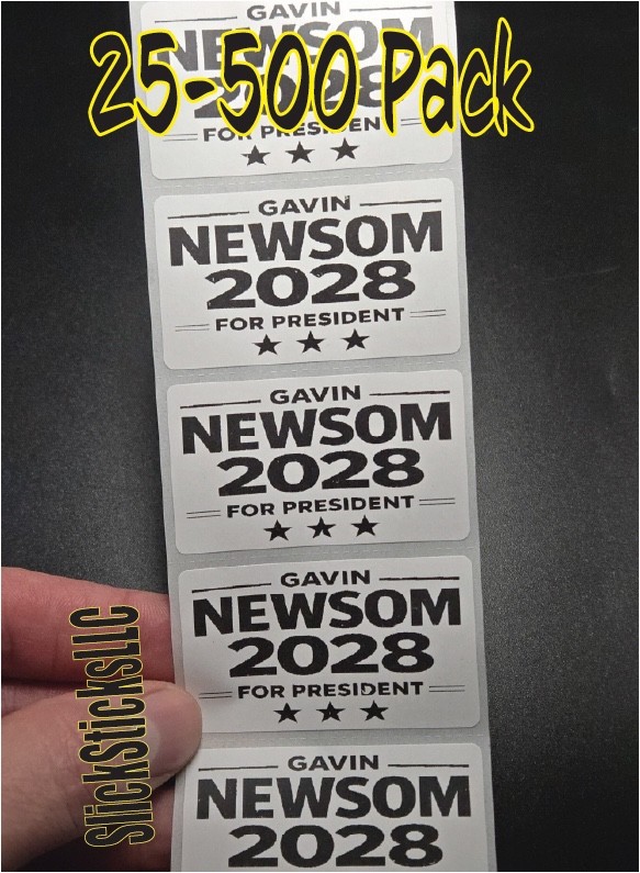 GAVIN NEWSOM 2028 25-500Pack stickers labels election elect vote for president