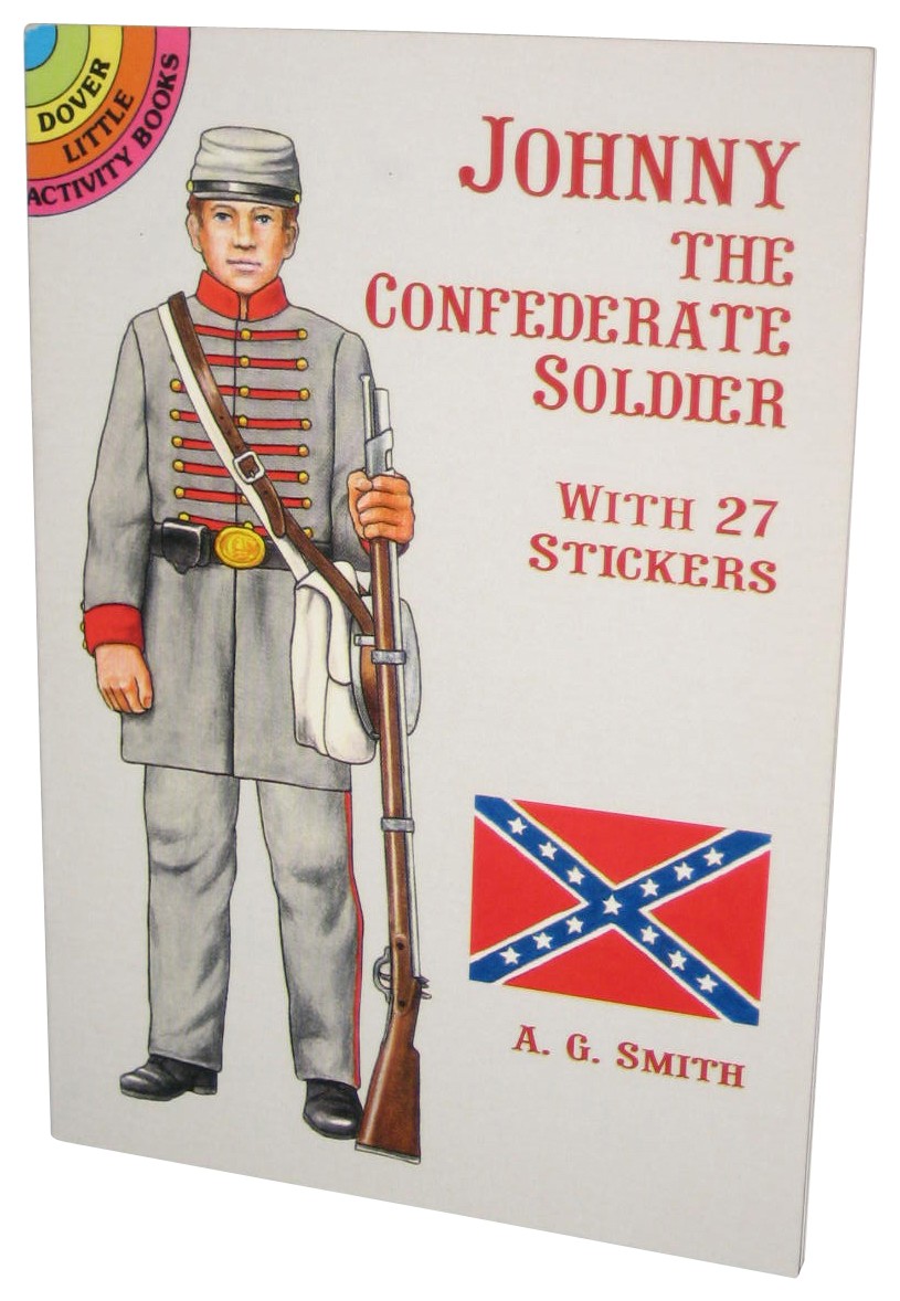 Johnny the Confederate Soldier A.G. Smith Dover Sticker Book – (27 Stickers)