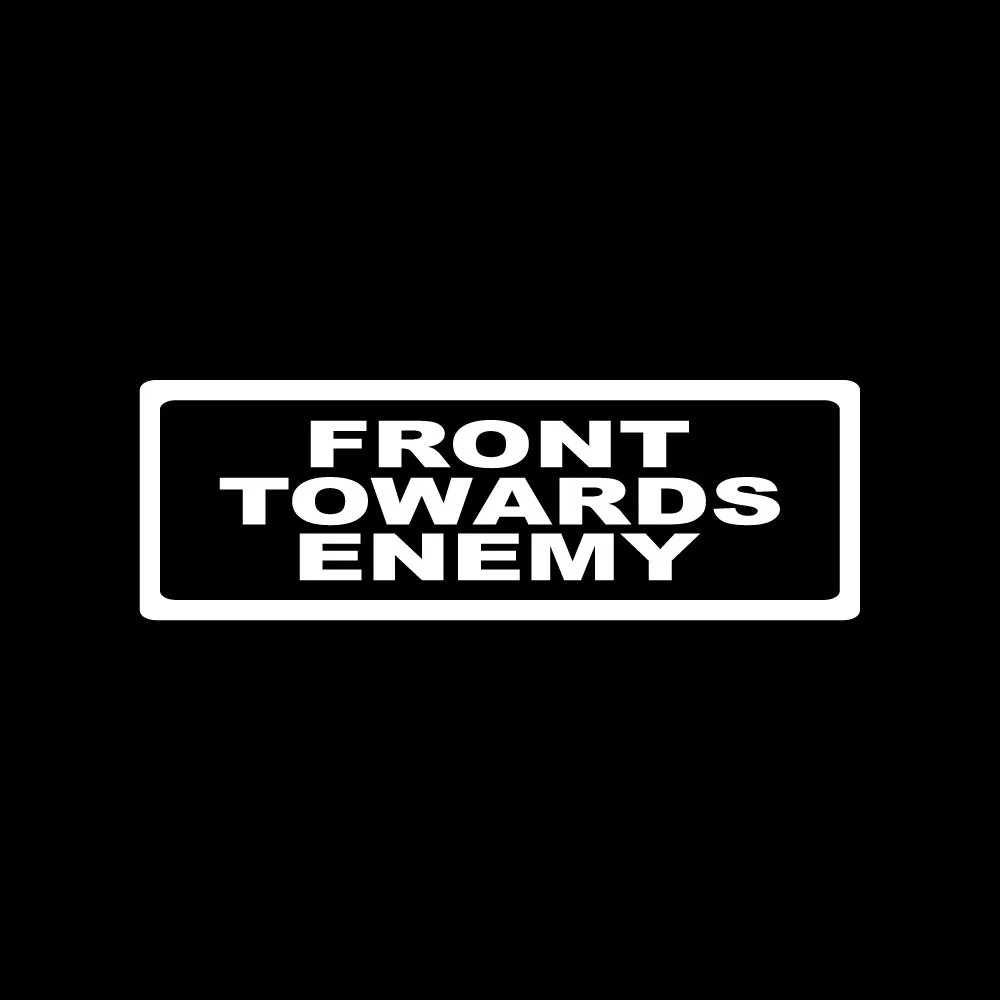 Front Towards Enemy Decal Sticker White Office Door Signage Die Cut Vinyl