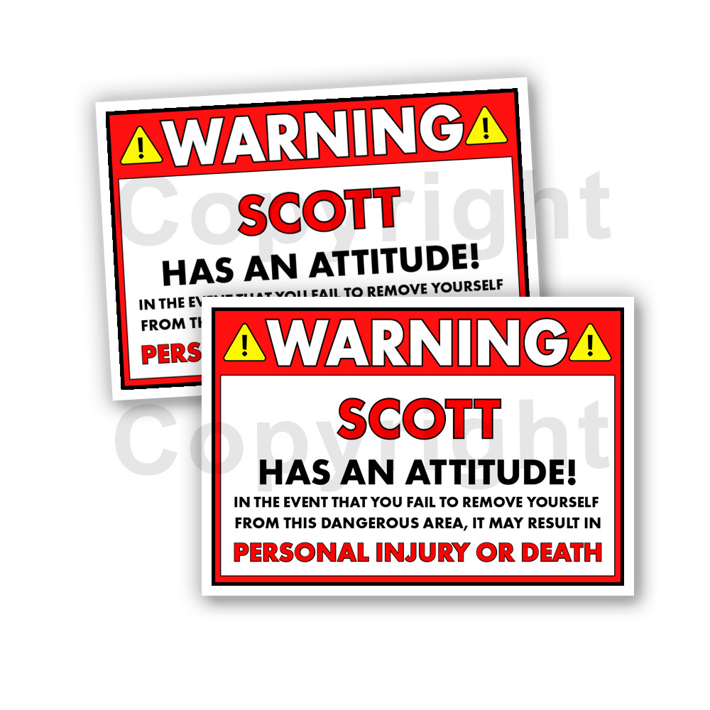 Scott HAS AN ATTITUDE 2 Funny Warning Stickers 5" wide Orange – 2 Decals
