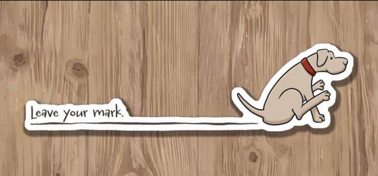 LEAVE YOUR MARK DOG POOP SCOOT LINE 4” INCH VINYL WATERPROOF FUNNY STICKER DECAL