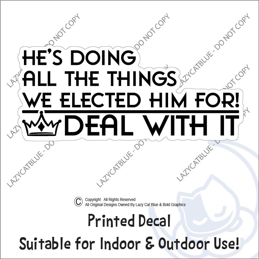 Trump MAGA Decal Sticker Doing What We Elected Him To Do King Crown Political US
