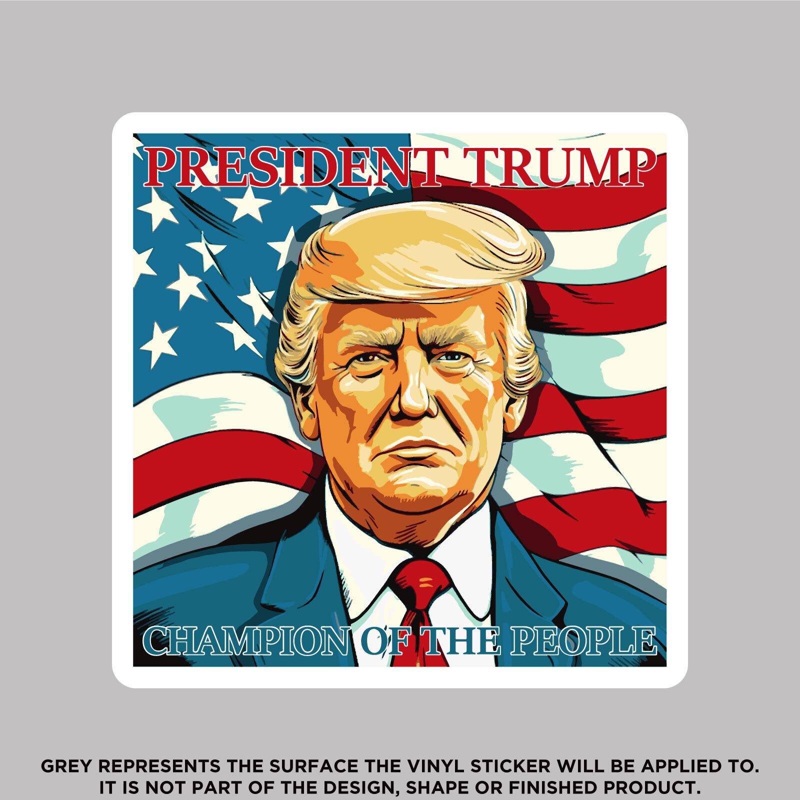 President Trump Champion Of The People, High Quality Vinyl Stickers