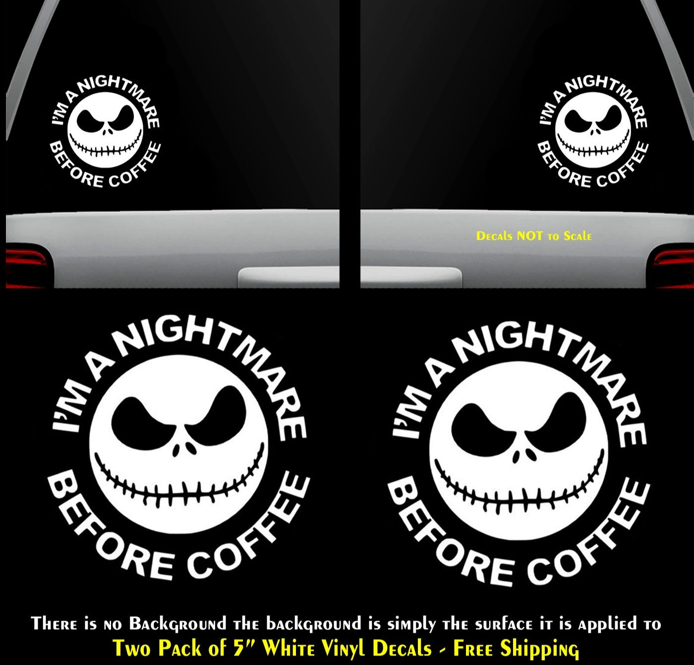 I'm a Nightmare Before Coffee Jack Skeleton Two 5" White Vinyl Decals Car Window