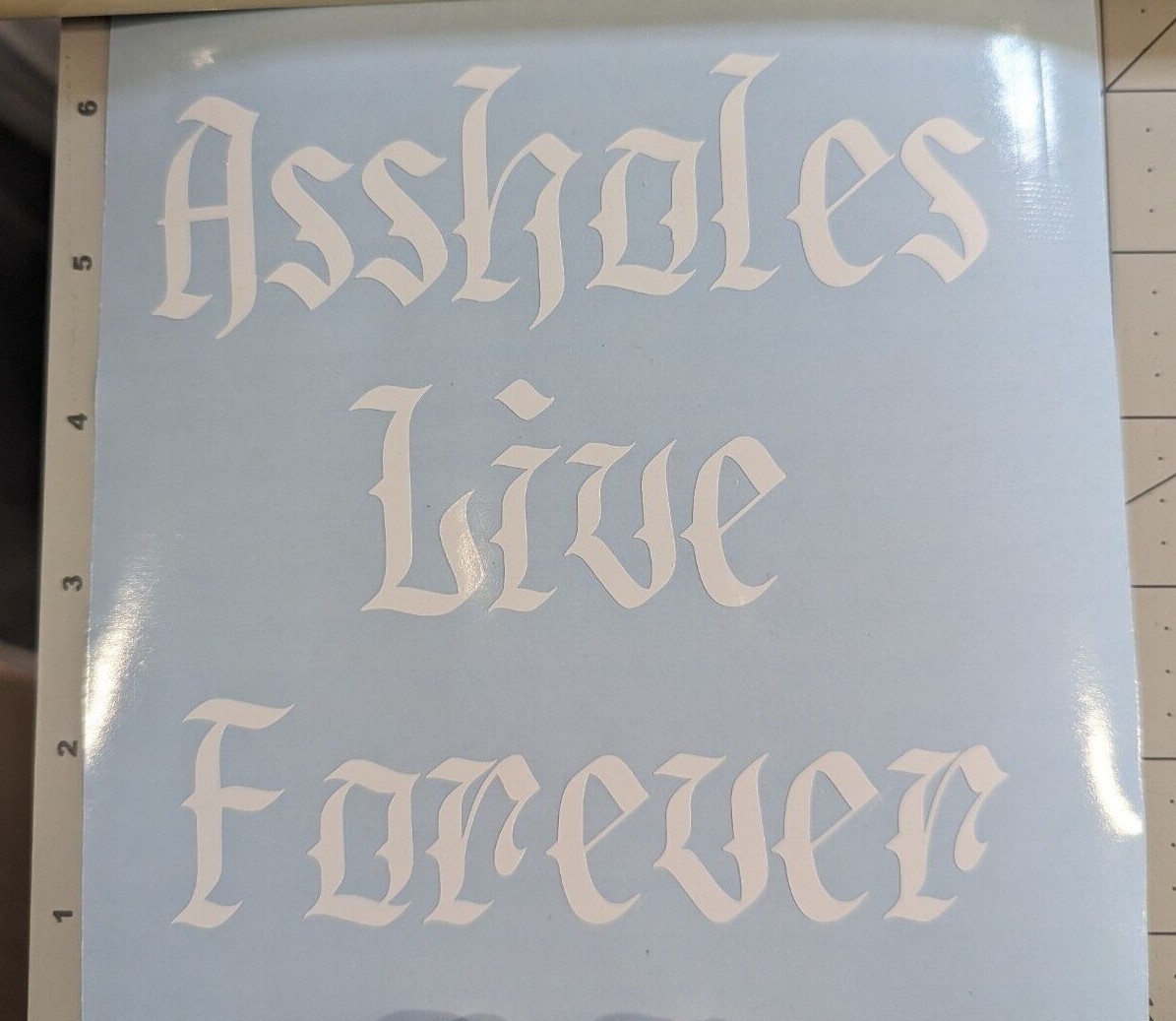 'Assh*les live forever' word art decal you choose color