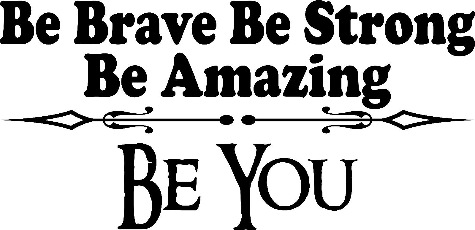 Be Brave Be Strong 11 x 22 Motivational Vinyl Wall Decal by Scripture Wall Art