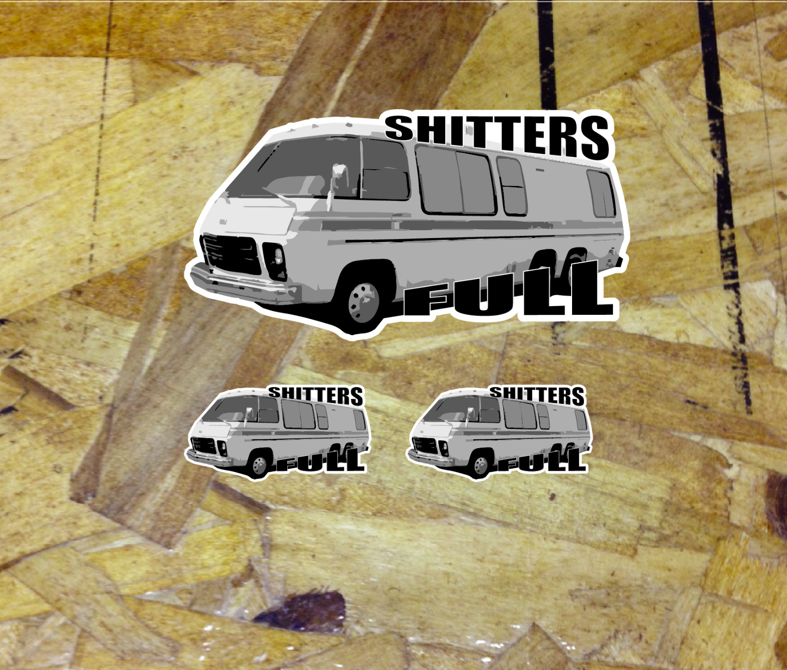 Shitters Full RV Camper Travel Trailer Vinyl Sticker Decal or Magnet 4" Wide