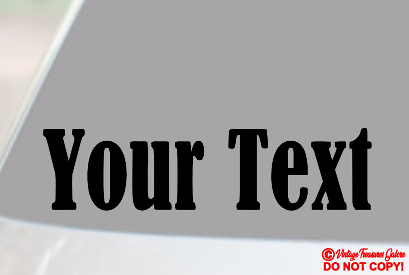 YOUR TEXT Vinyl Decal Sticker Car Window Bumper CUSTOM Personalized Lettering