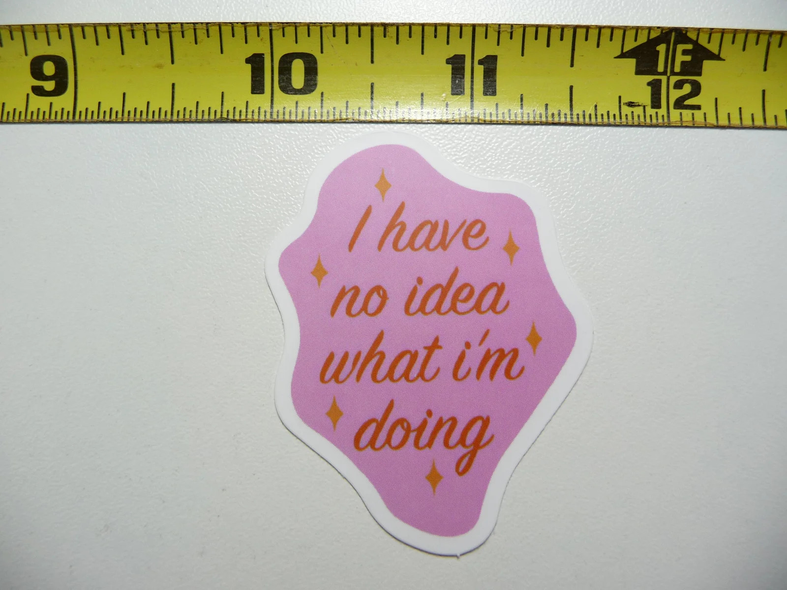 I HAVE NO IDEA WHAT I'M DOING SMALL STICKER DECAL SARCASM SARCASTIC SAYING FUNNY
