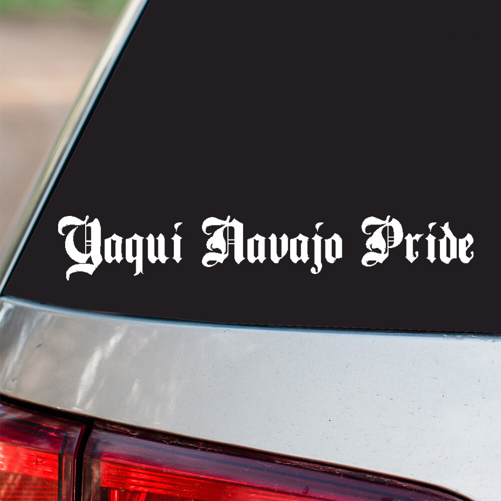 Yaqui Navajo Pride Vinyl Sticker Country Pride all size chrome and regular color