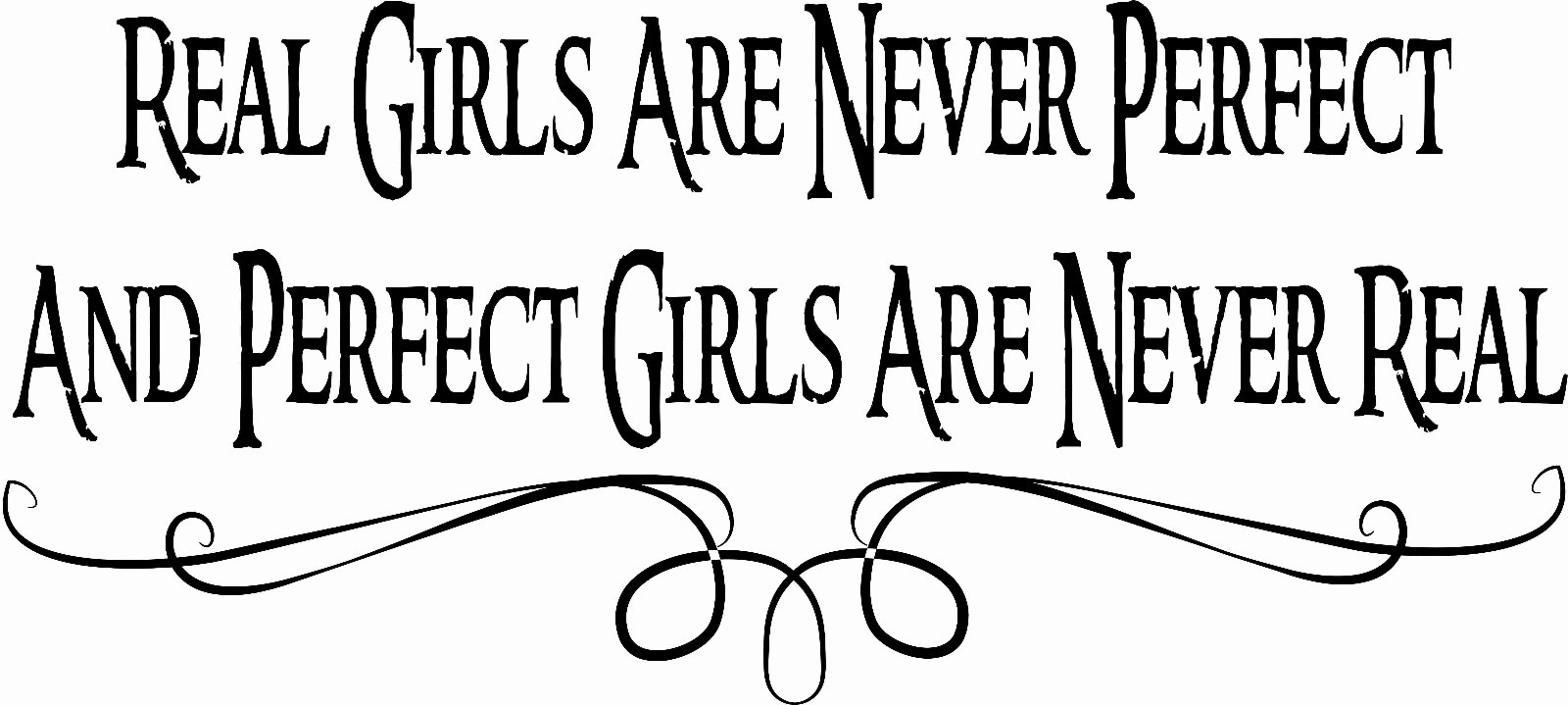 Real Girls …11 x 20 : Girls Wall Decal / Vinyl Wall Art Great Teen Girl Gift