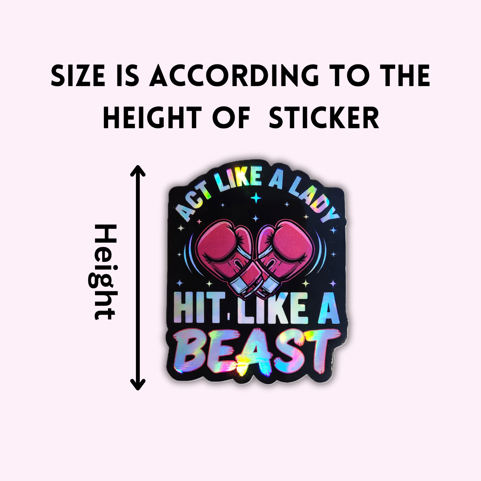 Holographic Boxing Sticker – Act Like a Lady Hit Like a Beast – Women Boxing