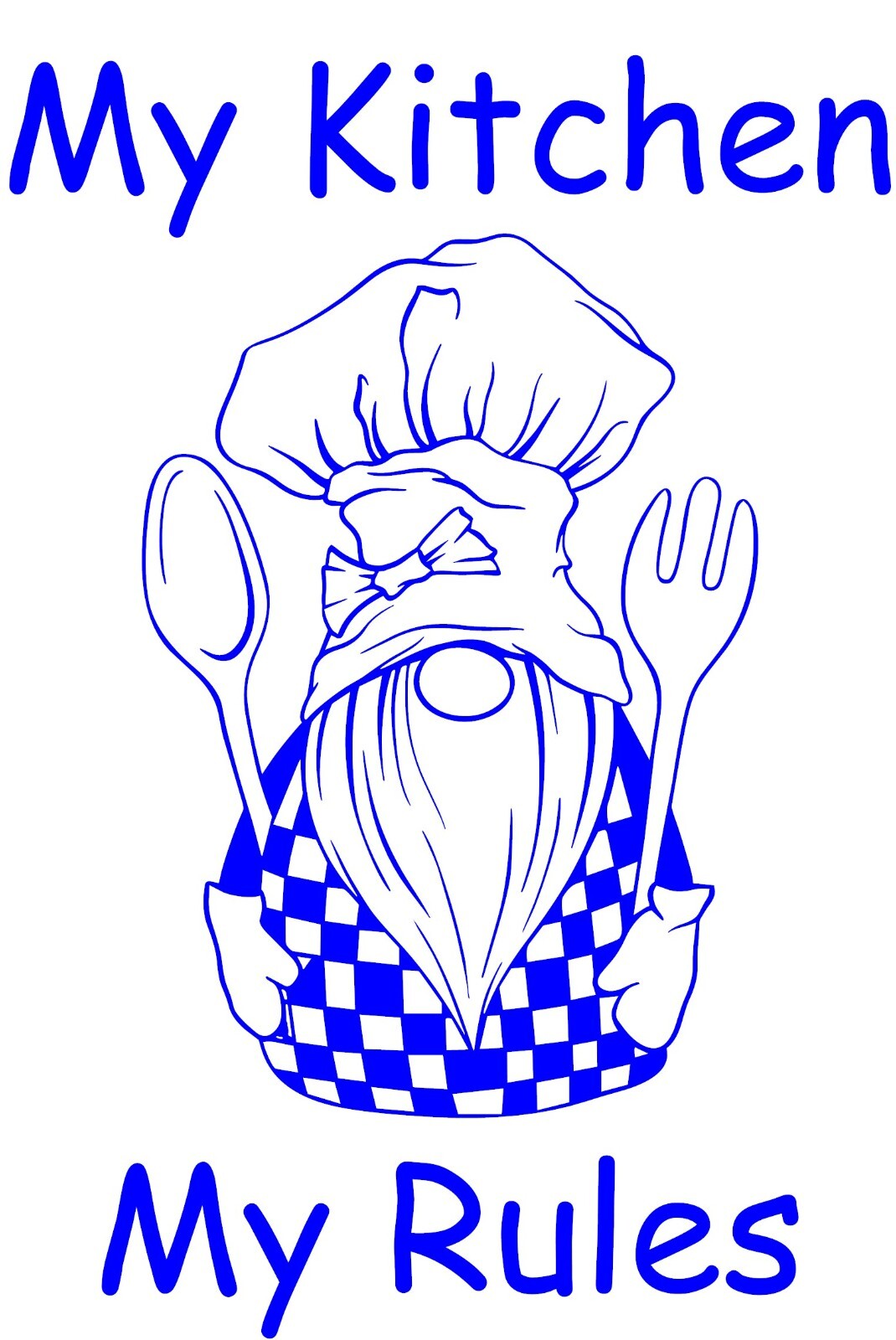 Kitchen Gnome My Kitchen My Rules 7.2" h X 5" w in your choice of color