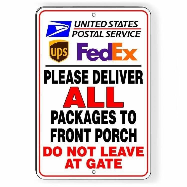 Deliver All Packages To Front Porch Do Not Leave At Gate Sign / Decal Usps