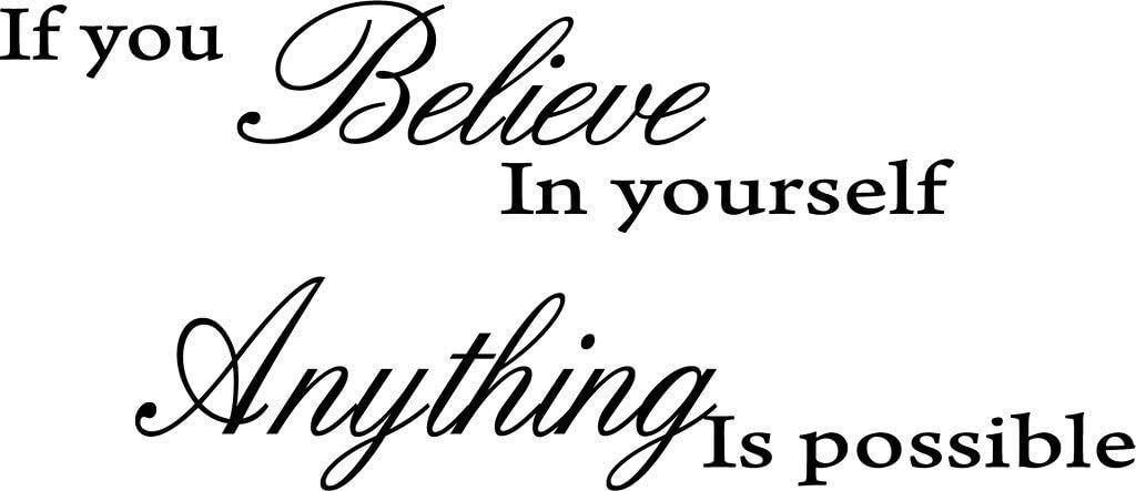 If You Believe in Yourself Anything is Possible Removable Wall 22" x 9", Black