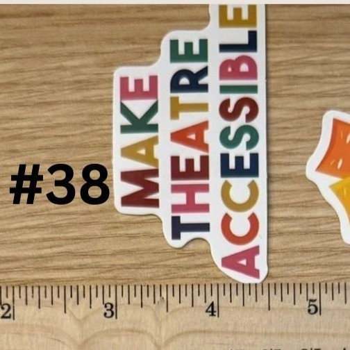 Make Theatre Accessible Theater Sticker 1.5 x 3 in Broadway Theatre Decor No38