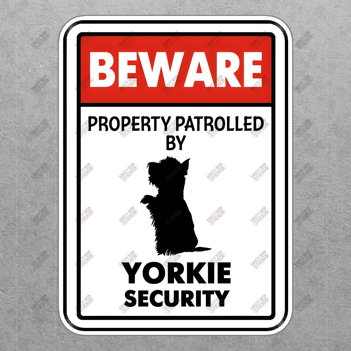Beware: Property Patrolled by Yorkie Security Safety Sign Sticker for #858841