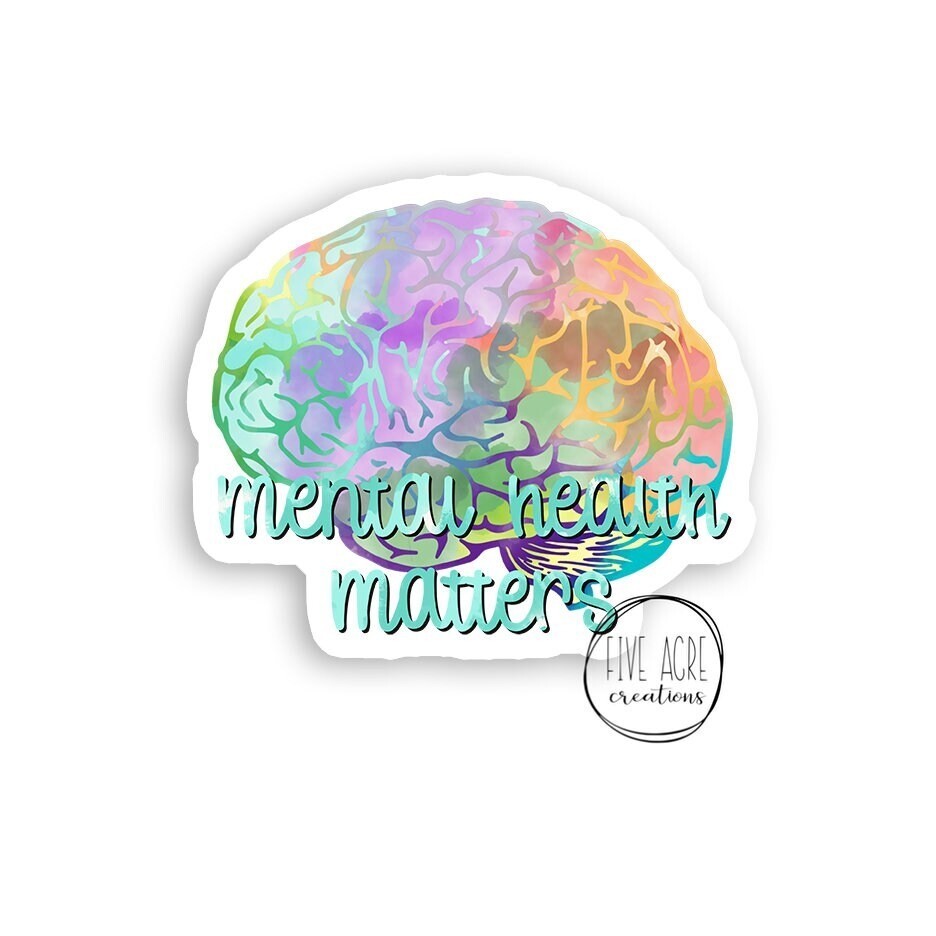 Waterproof Sticker | Mental Health Matters | Awareness Stickers | Inspirational