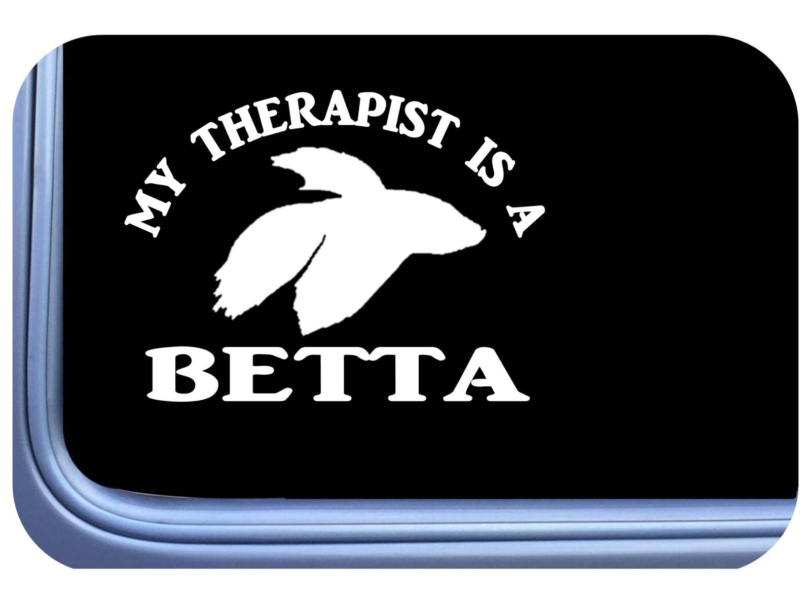 Betta Sticker Therapy OS 647 vinyl 6" Decal Sticker fish bowl