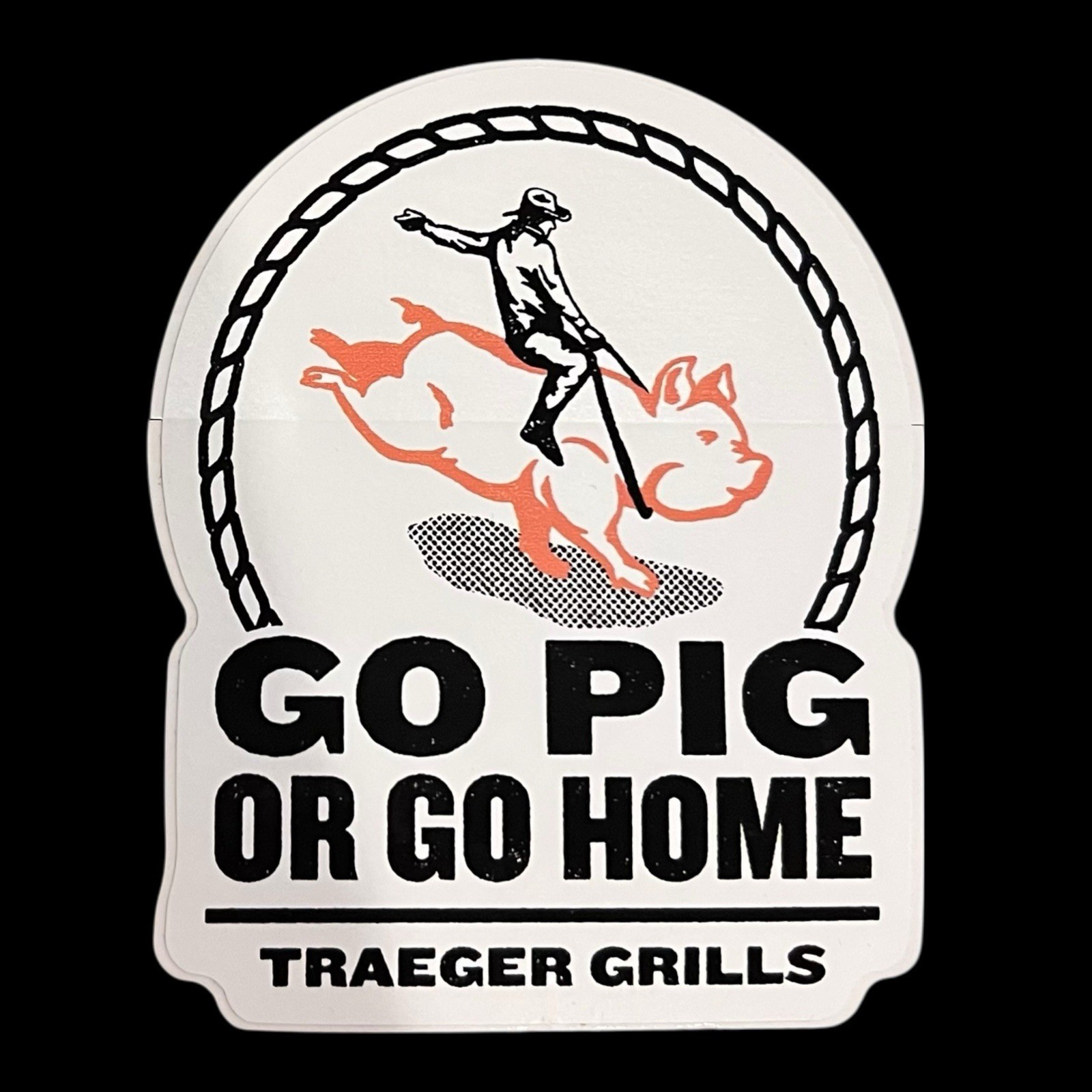 Traeger Pellet Grills "Go Pig Or Go Home" Vinyl Decal 3.25"H x 2.75"W