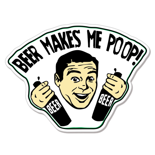 Beer Makes Me Poop Funny car bumper sticker decal 6" x 4"