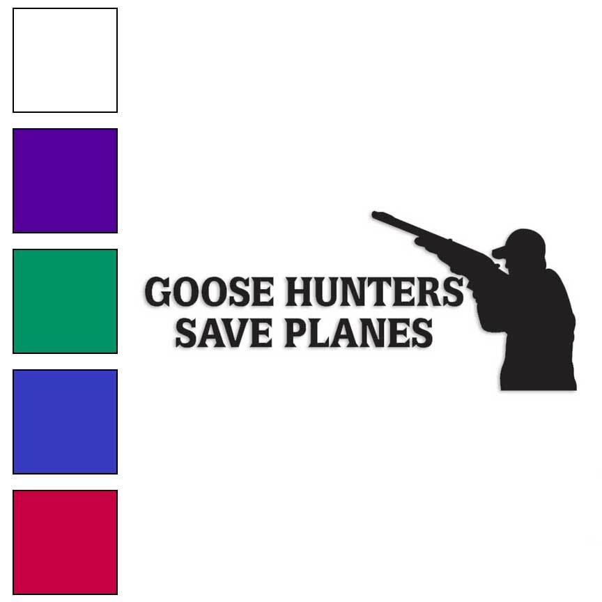 Goose Hunter Save Planes, Vinyl Decal Sticker, Multiple Colors & Sizes #3889