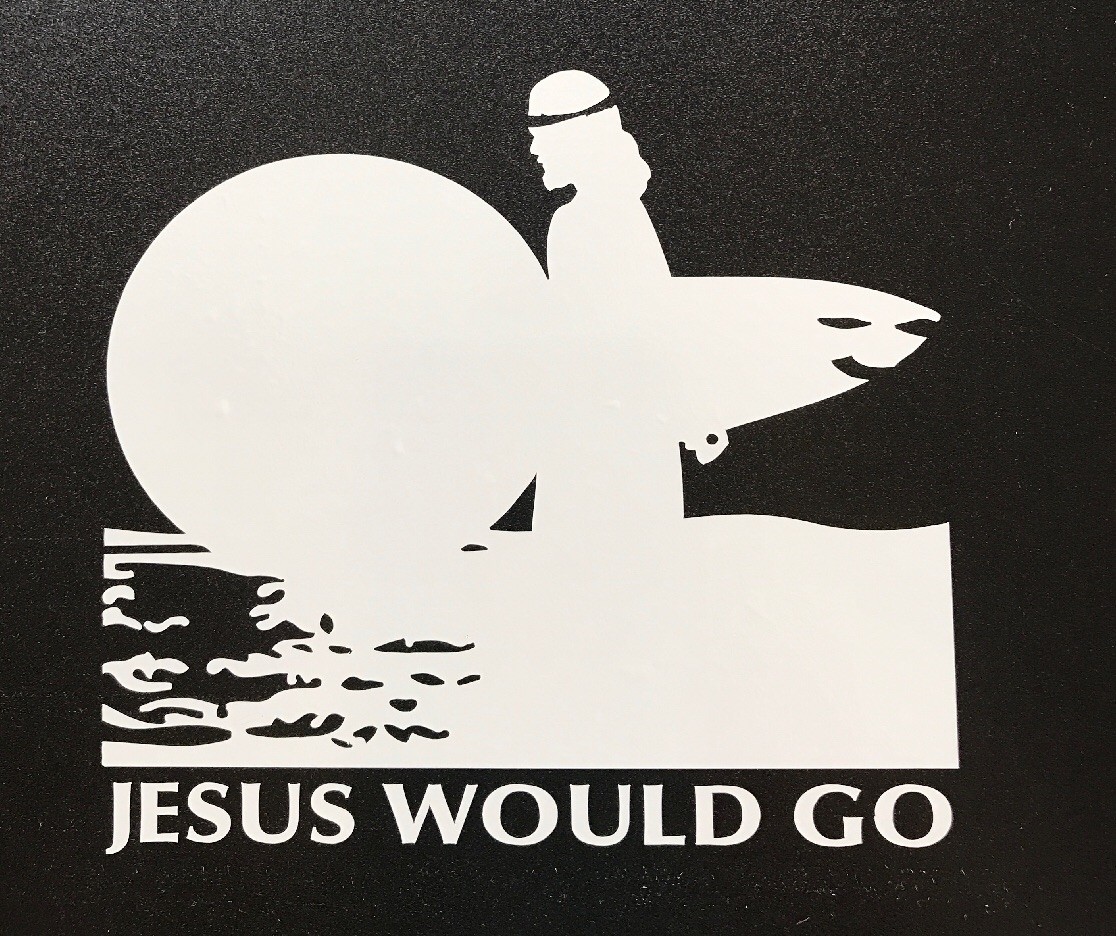 Christian Surf Sticker – Jesus Would Go Surfing Surfboard Faith Salvation Surf