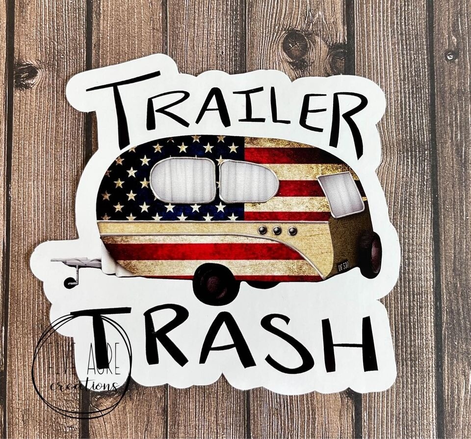 Funny Camping Decal – Car Window Sticker – Laptop Decal – Trailer Trash sticker