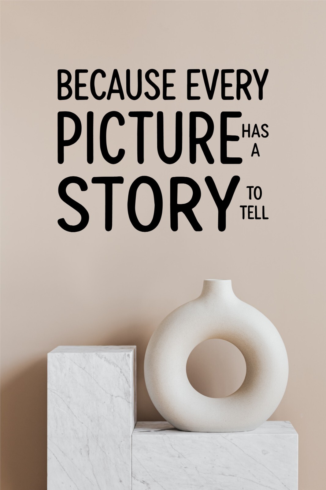 Because Every Picture Has a Story to Tell Wall Decal Inspirational Vinyl Art