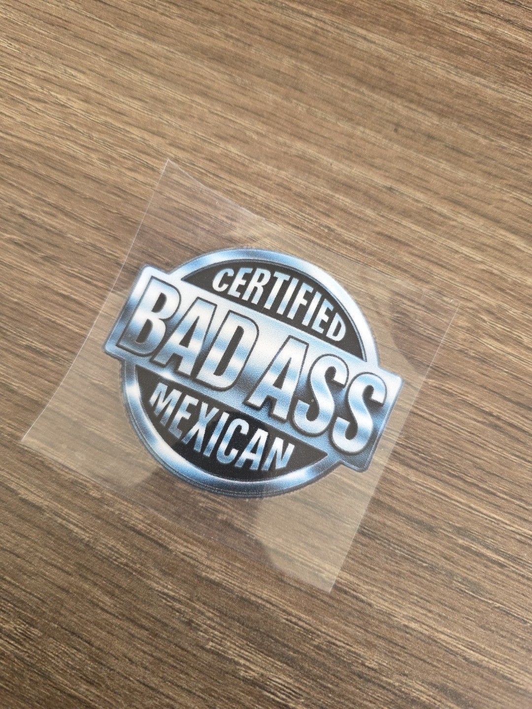 Certified Badass Mexican UV DTF Decal Sticker Waterproof Vehicle Laptop Hardhat